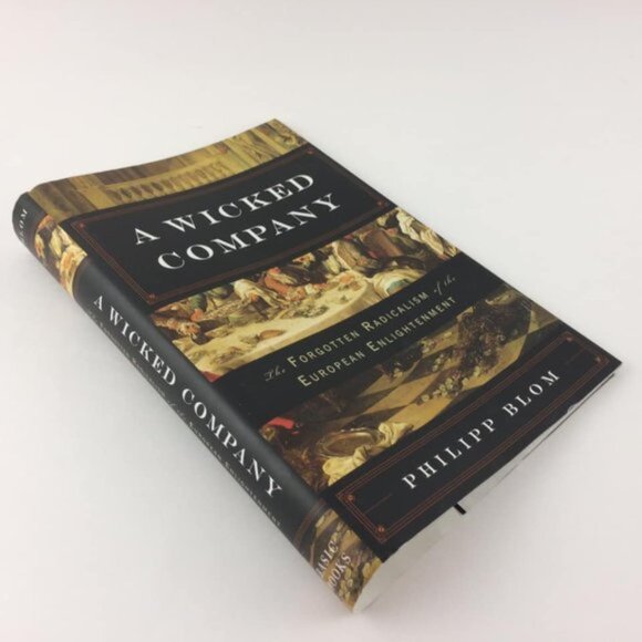 A Wicked Company: Forgotten Radicalism of the European Enlightenment Book Blom - Picture 13 of 15